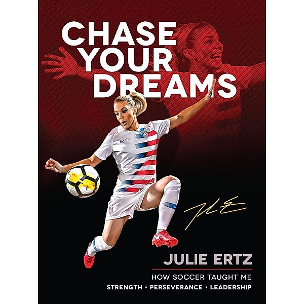 Chase Your Dreams, Julie Ertz