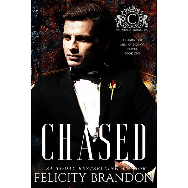 Chased (Men of Honor, #1) / Men of Honor, Felicity Brandon