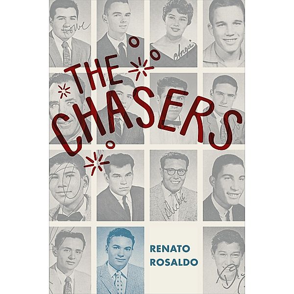 Chasers, Rosaldo Renato Rosaldo