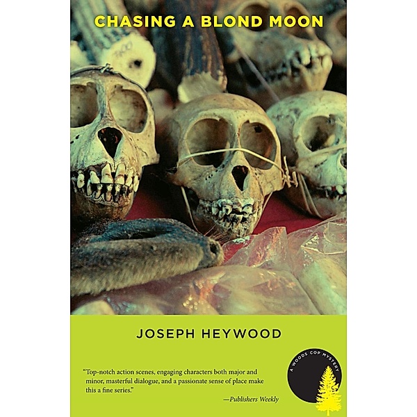 Chasing a Blond Moon, Joseph Heywood
