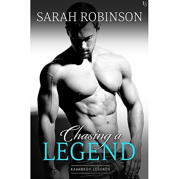 Chasing a Legend / Kavanagh Legends Bd.4, Sarah Robinson