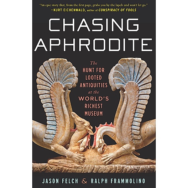 Chasing Aphrodite, Jason Felch, Ralph Frammolino