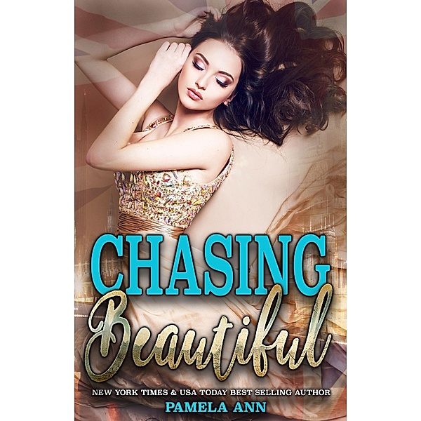 Chasing Beautiful, Pamela Ann
