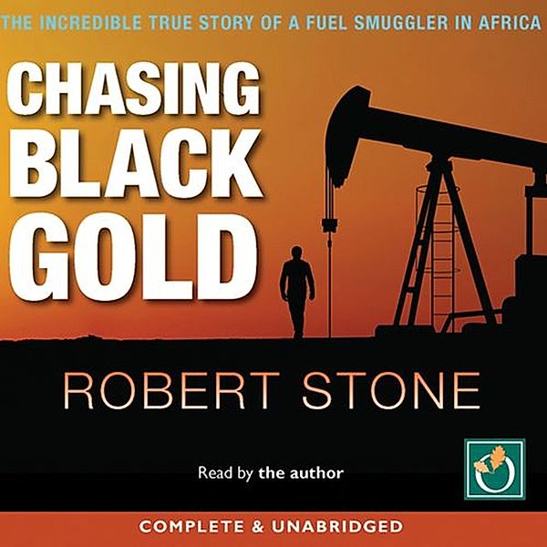 Chasing Black Gold, Robert Stone