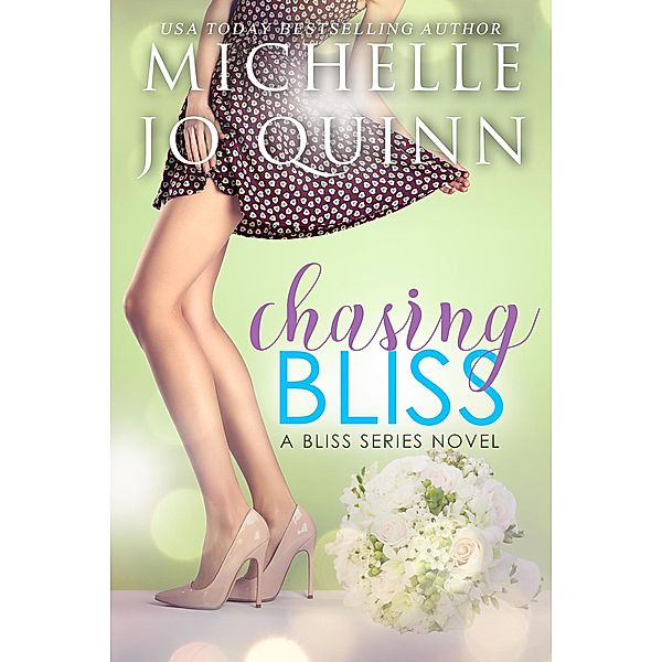 Chasing Bliss (Bliss Series, #3), Michelle Jo Quinn