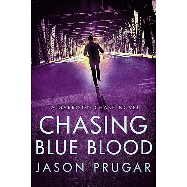 Chasing Blue Blood (Garrison Chase) / Garrison Chase, Jason Prugar