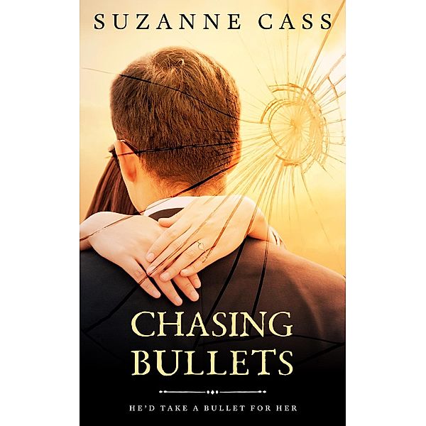 Chasing Bullets, Suzanne Cass