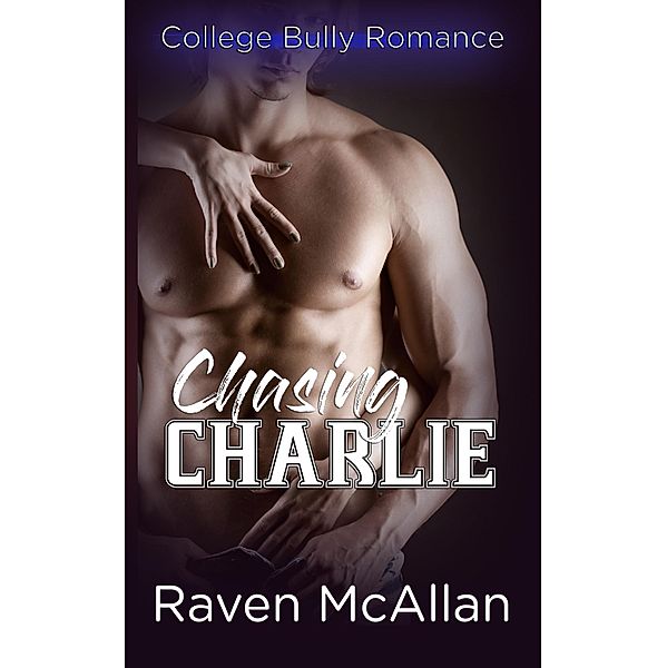 Chasing Charlie / Totally Bound Publishing, Raven Mcallan