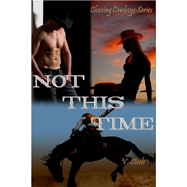 Chasing Cowboys: Not This TIme, V. Steele