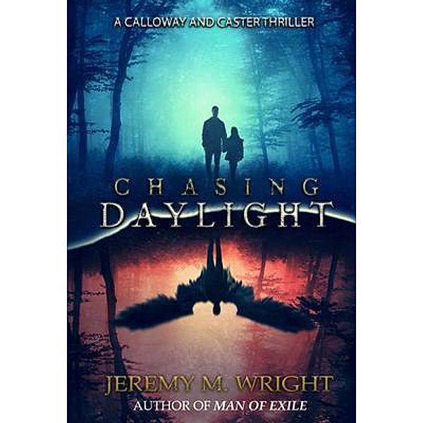 Chasing Daylight, Jeremy M. Wright