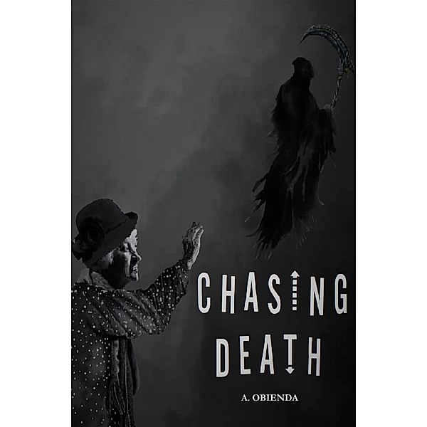 Chasing Death, A. Obienda