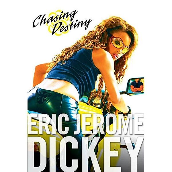 Chasing Destiny, Eric Jerome Dickey