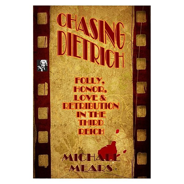 Chasing Dietrich, Michael Mears