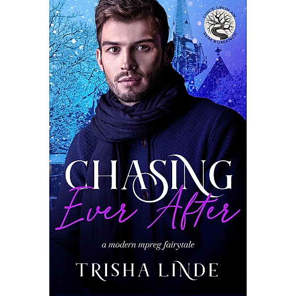 Chasing Ever After (Once Upon an M/M Romance) / Once Upon an M/M Romance, Trisha Linde