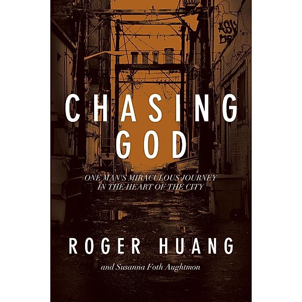 Chasing God / David C Cook, Roger Huang, Susanna Foth Aughtmon