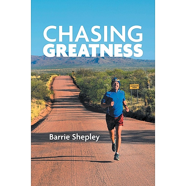 Chasing Greatness, Barrie Shepley
