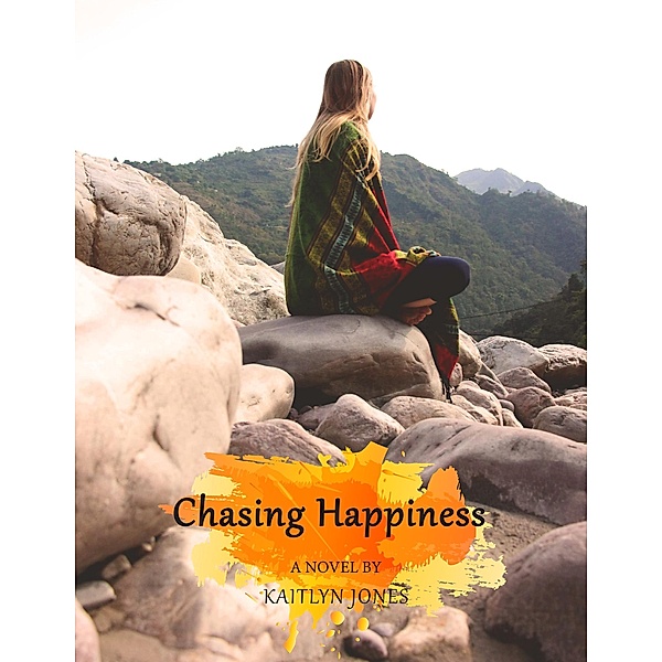 Chasing Happiness, Kaitlyn Jones