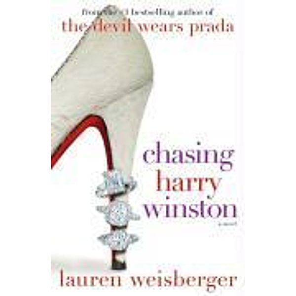 Chasing Harry Winston, Lauren Weisberger