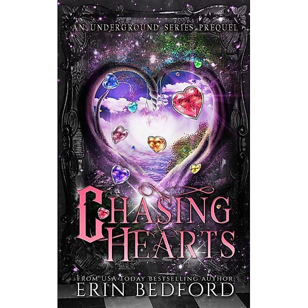 Chasing Hearts (The Underground, #0) / The Underground, Erin Bedford