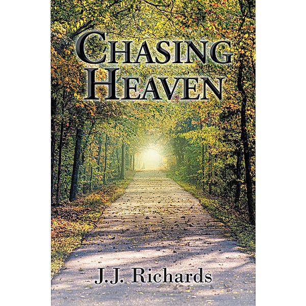 Chasing Heaven, J. J. Richards