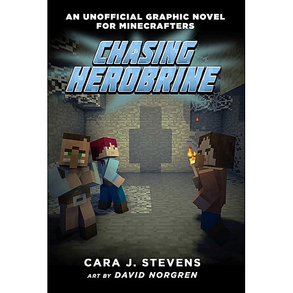 Chasing Herobrine, Cara J. Stevens