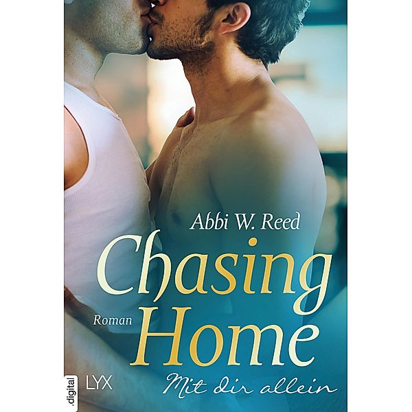 Chasing Home - Mit dir allein, Abbi W. Reed