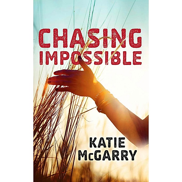 Chasing Impossible / Pushing the Limits, Katie McGarry