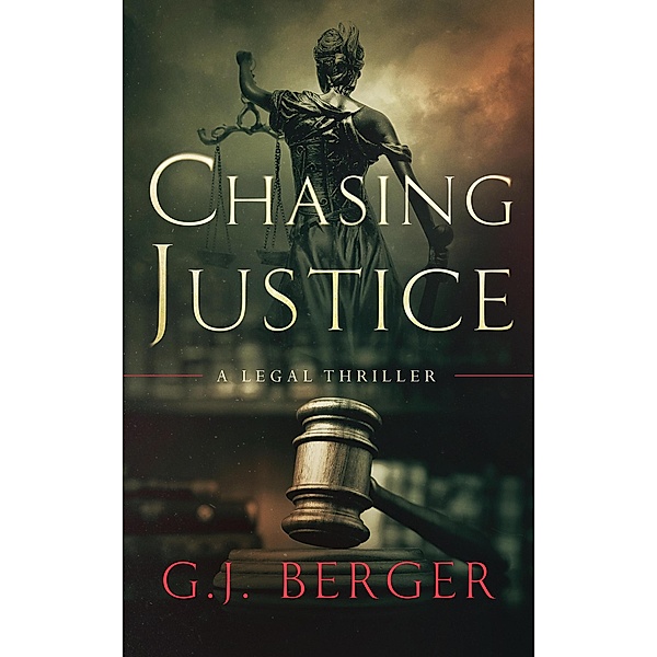 Chasing Justice, G. J. Berger