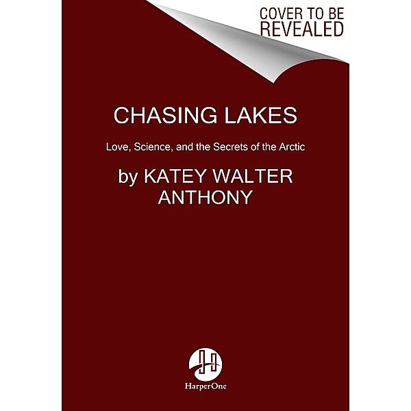 Chasing Lakes, Katey Walter Anthony