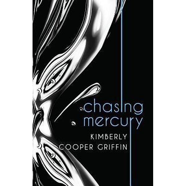 Chasing Mercury, Kimberly Cooper Griffin