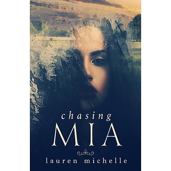 Chasing Mia (Take Heart, #1) / Take Heart, Lauren Michelle