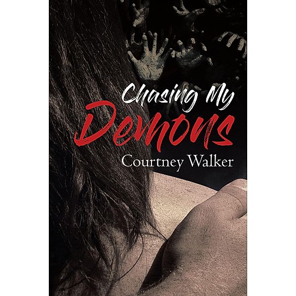 Chasing My Demons, Courtney Walker