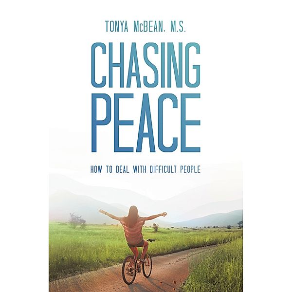 Chasing Peace, Tonya McBean M. S.