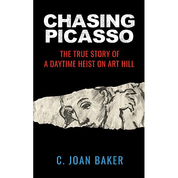 Chasing Picasso, C. Joan Baker