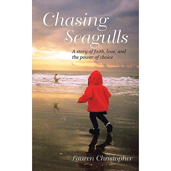 Chasing Seagulls, Lauren Christopher