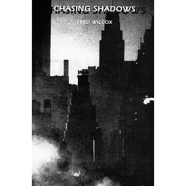 Chasing Shadows, Fred Wilcox