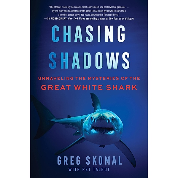 Chasing Shadows, Greg Skomal, Ret Talbot
