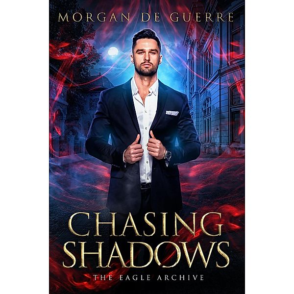 Chasing Shadows, Morgan de Guerre