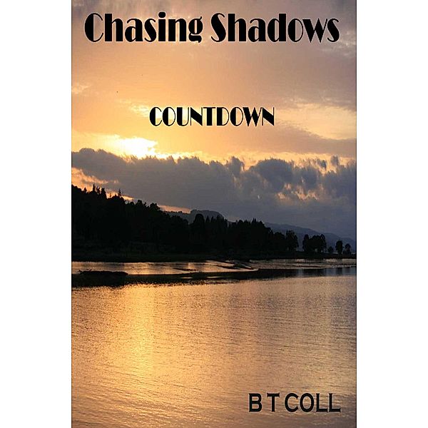 Chasing Shadows Countdown / Chasing Shadows, B T Coll