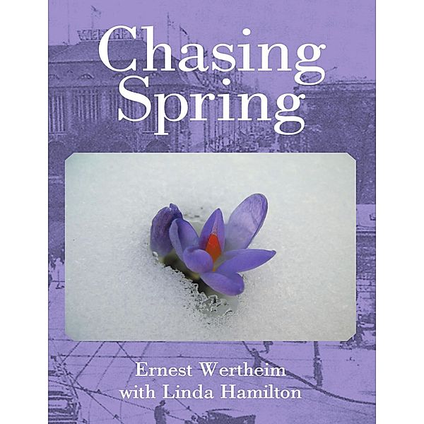Chasing Spring, Ernest Wertheim Linda Parker Hamilton