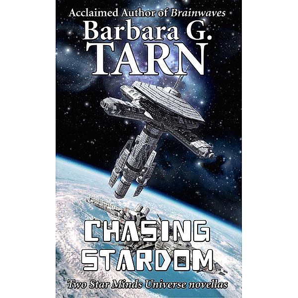Chasing Stardom (Star Minds Universe) / Star Minds Universe, Barbara G. Tarn