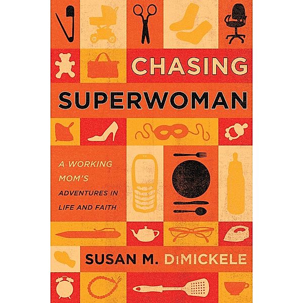 Chasing Superwoman / David C Cook, Susan Dimickele