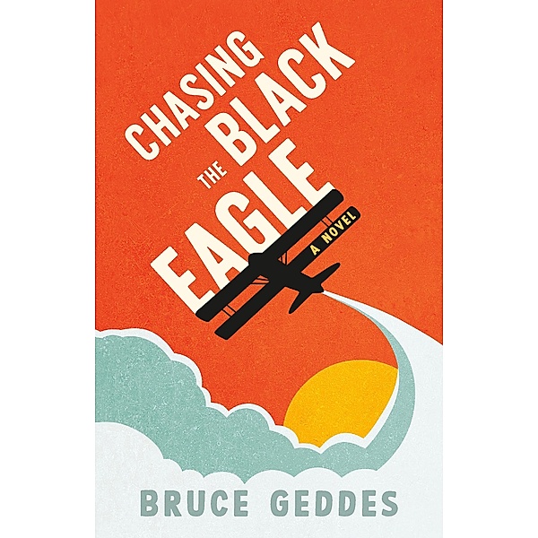 Chasing the Black Eagle, Bruce Geddes