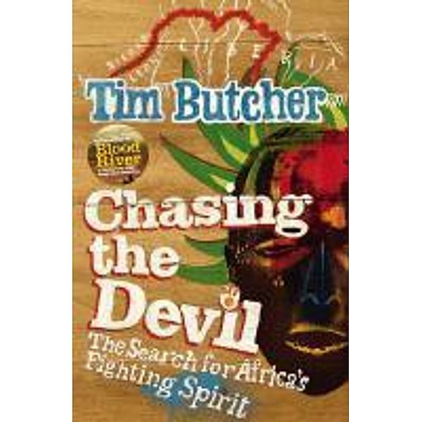 Chasing the Devil, Tim Butcher