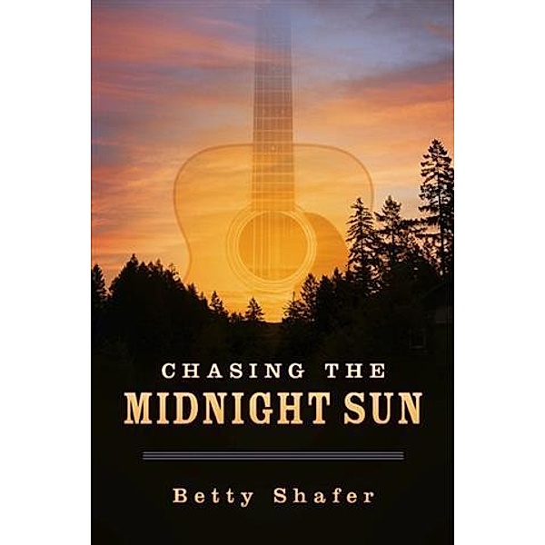 Chasing the Midnight Sun, Betty Shafer