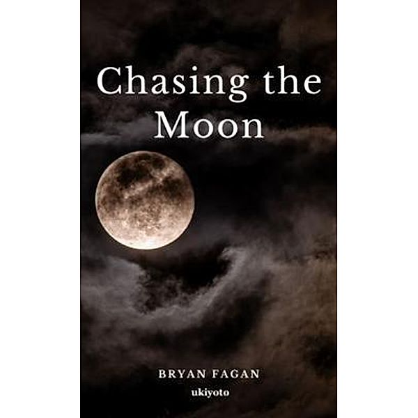 Chasing the Moon, Bryan Fagan
