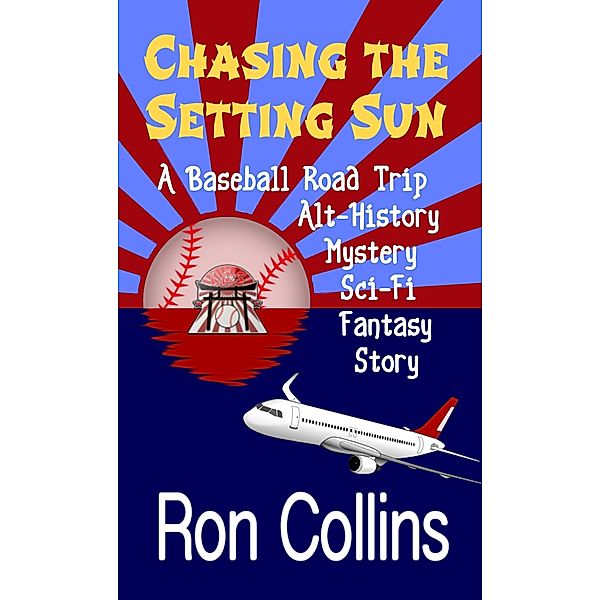 Chasing the Setting Sun (PEBA Diaries, #2) / PEBA Diaries, Ron Collins