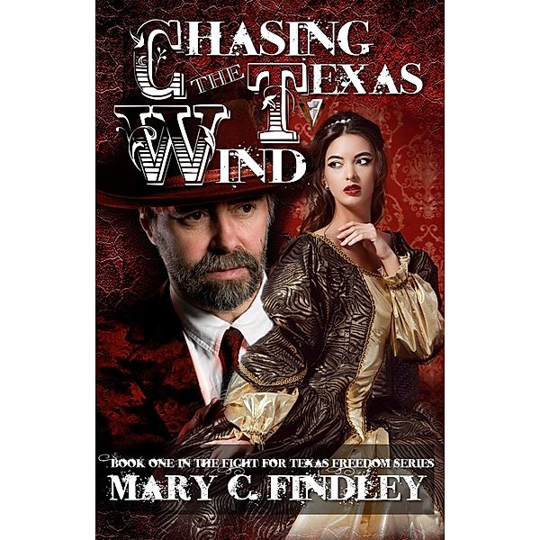 Chasing the Texas Wind, Mary C. Findley