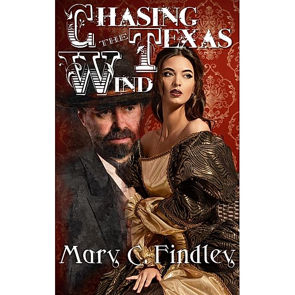 Chasing the Texas Wind, Mary C. Findley