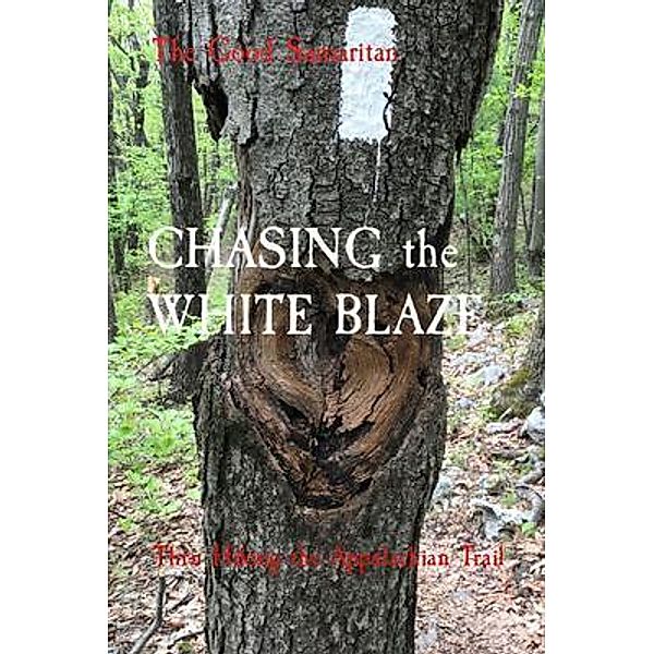 CHASING the WHITE BLAZE, Ron Knickrehm